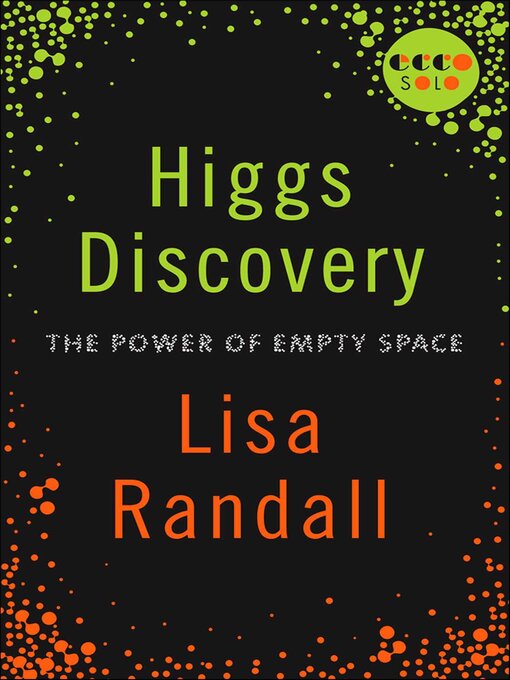 Title details for Higgs Discovery by Lisa Randall - Available